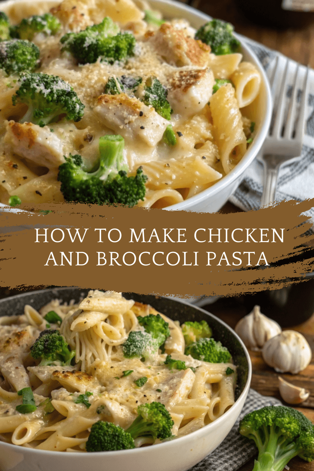 How to Make Chicken and Broccoli Pasta – A Creamy, Weeknight Classic