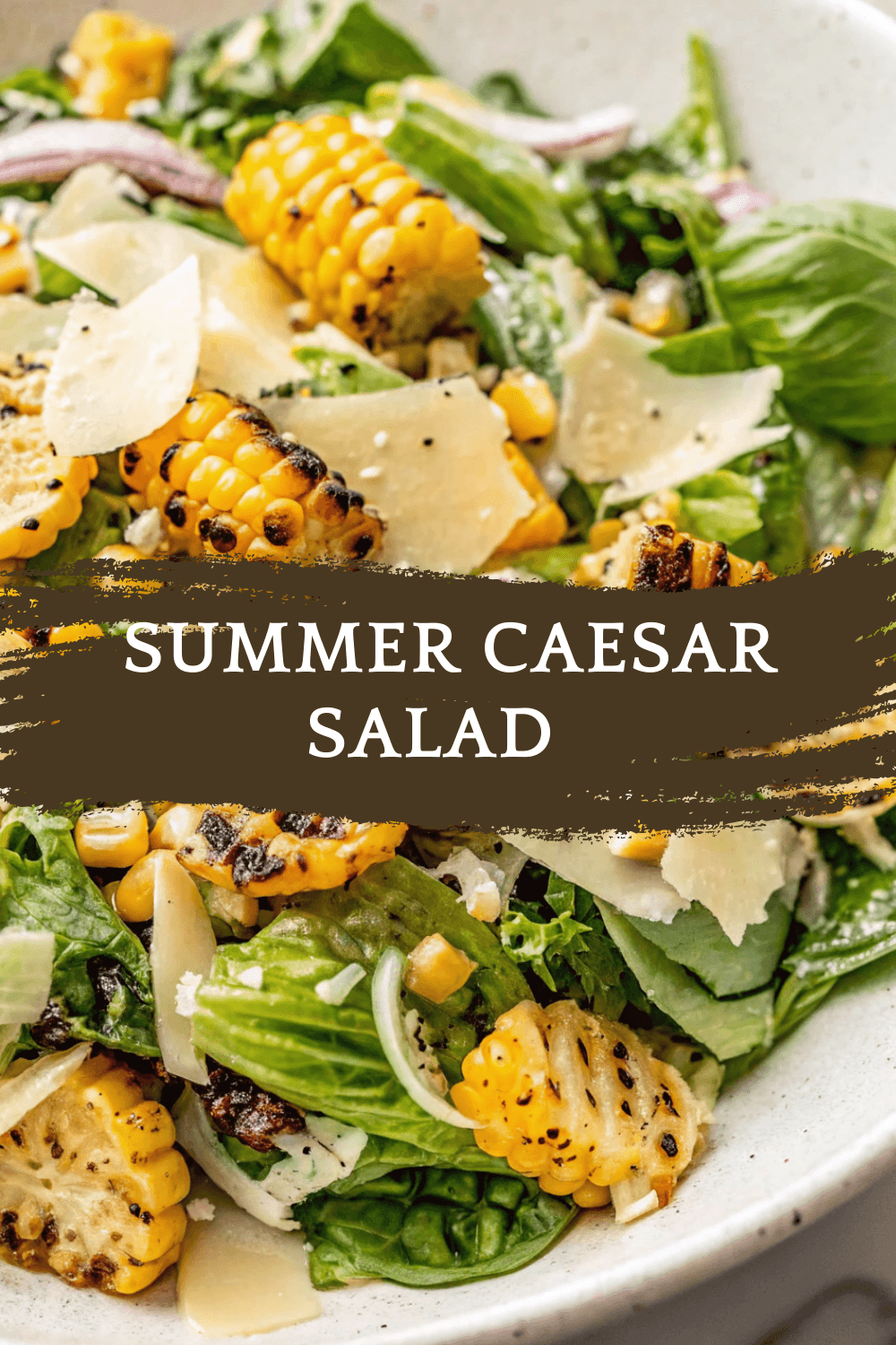 Summer Caesar Salad with Charred Sweet Corn – Fresh, Smoky & Ready in 20 Minutes