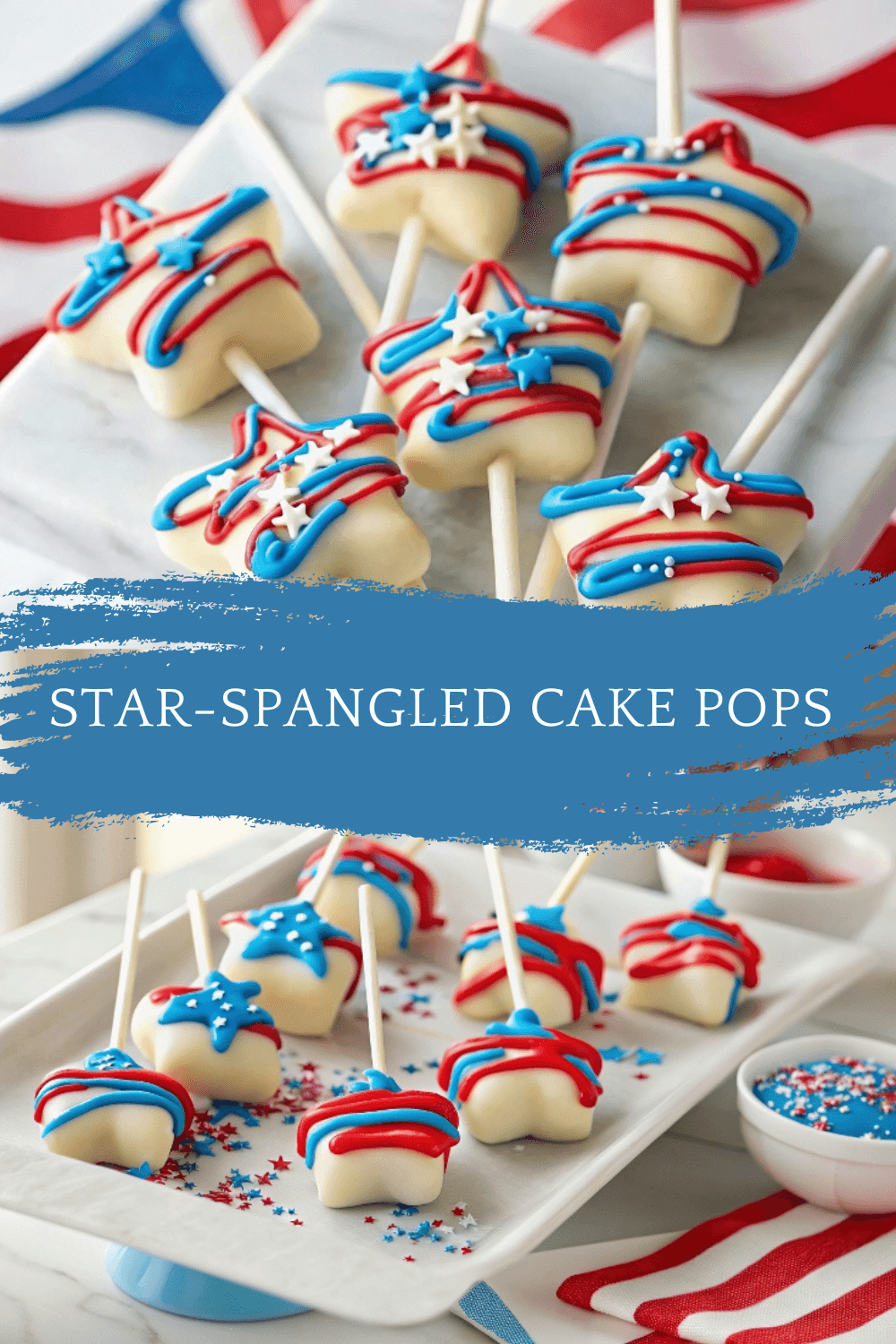 Star-Spangled Cake Pops with Red, White, and Blue Candy Drizzle