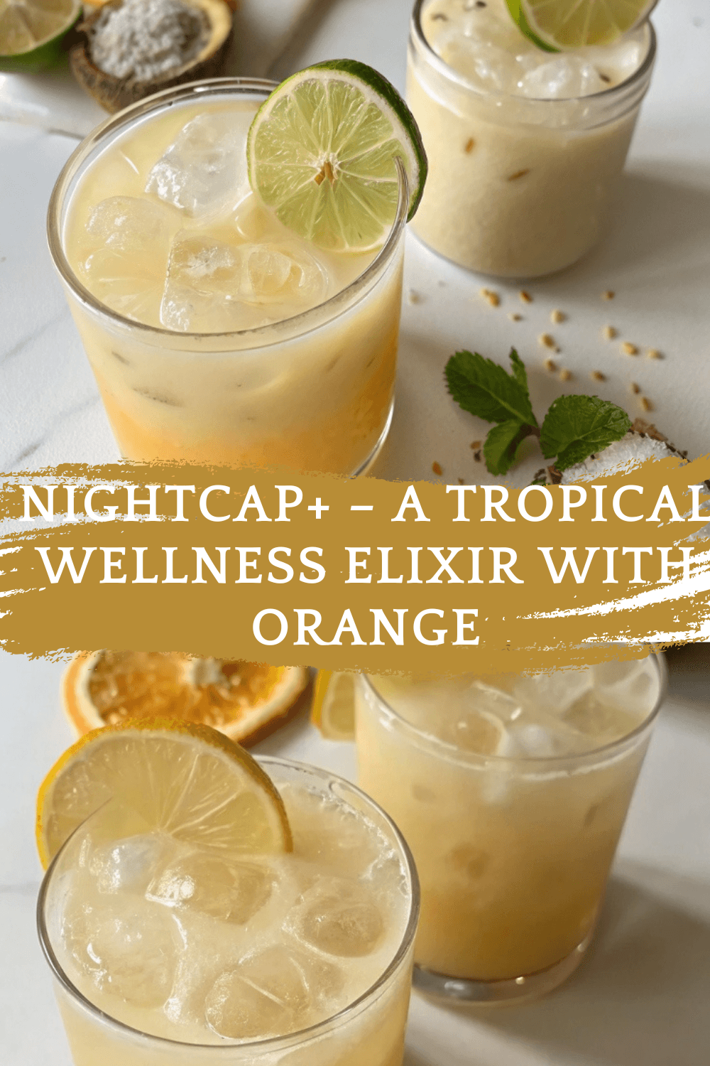 Nightcap+ – A Tropical Wellness Elixir with Orange, Coconut, Lime & Sea Salt