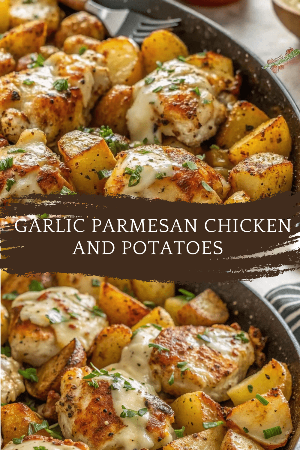 A Must-Try Garlic Parmesan Chicken and Potatoes One‑Pan Dinner for an Easy Feast