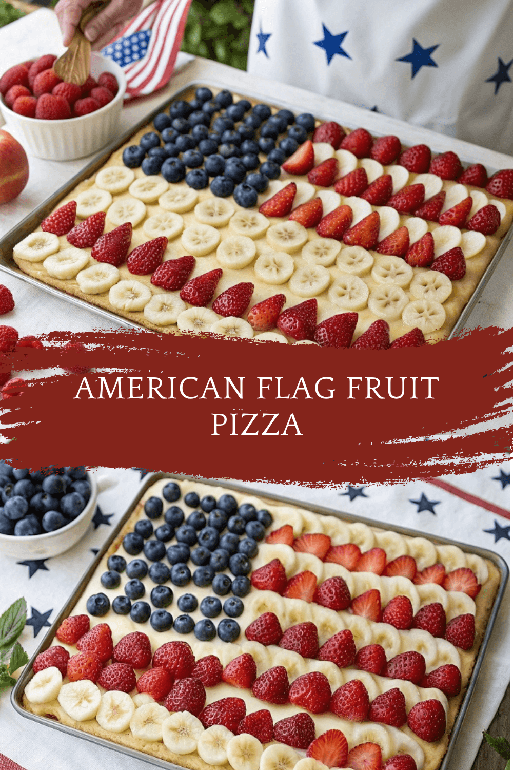 American Flag Fruit Pizza – A Red, White & Blue Showstopper