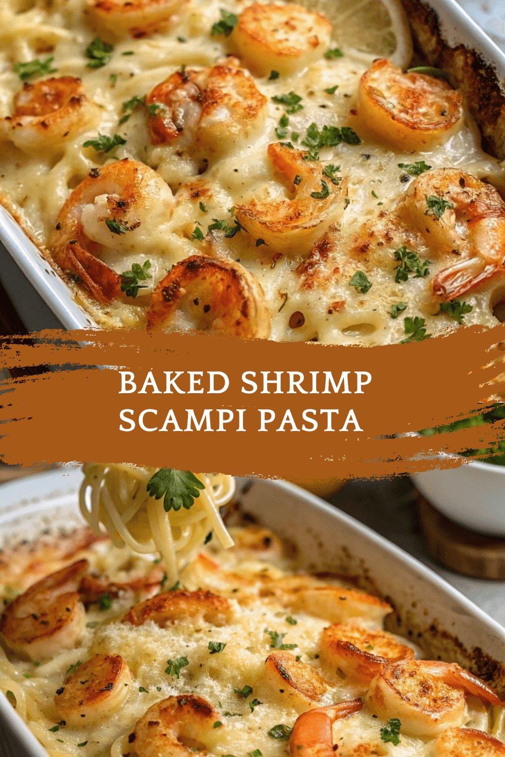 Baked Shrimp Scampi Pasta – Creamy, Cheesy, and Bursting with Garlic & Lemon!