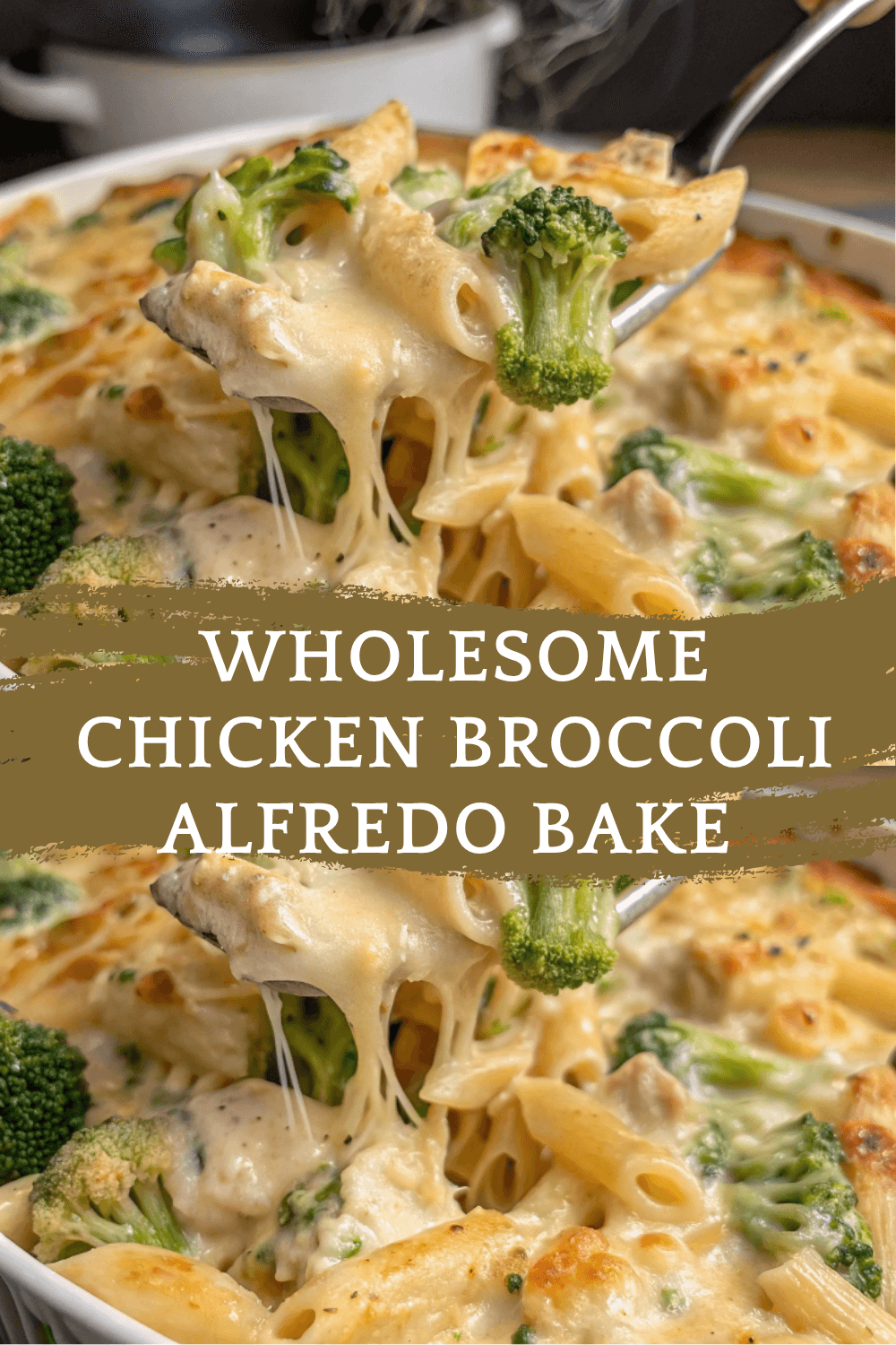 Wholesome Chicken Broccoli Alfredo Bake – A Cozy & Creamy Family Favorite