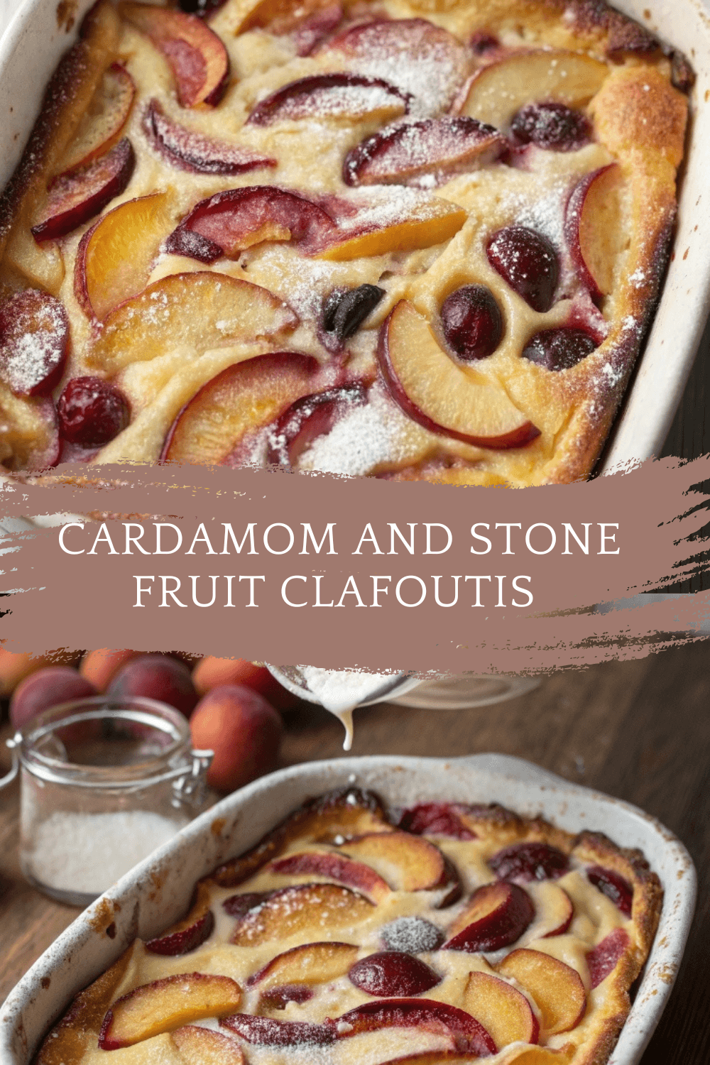 Cardamom and Stone Fruit Clafoutis – A French Classic with a Fragrant Twist