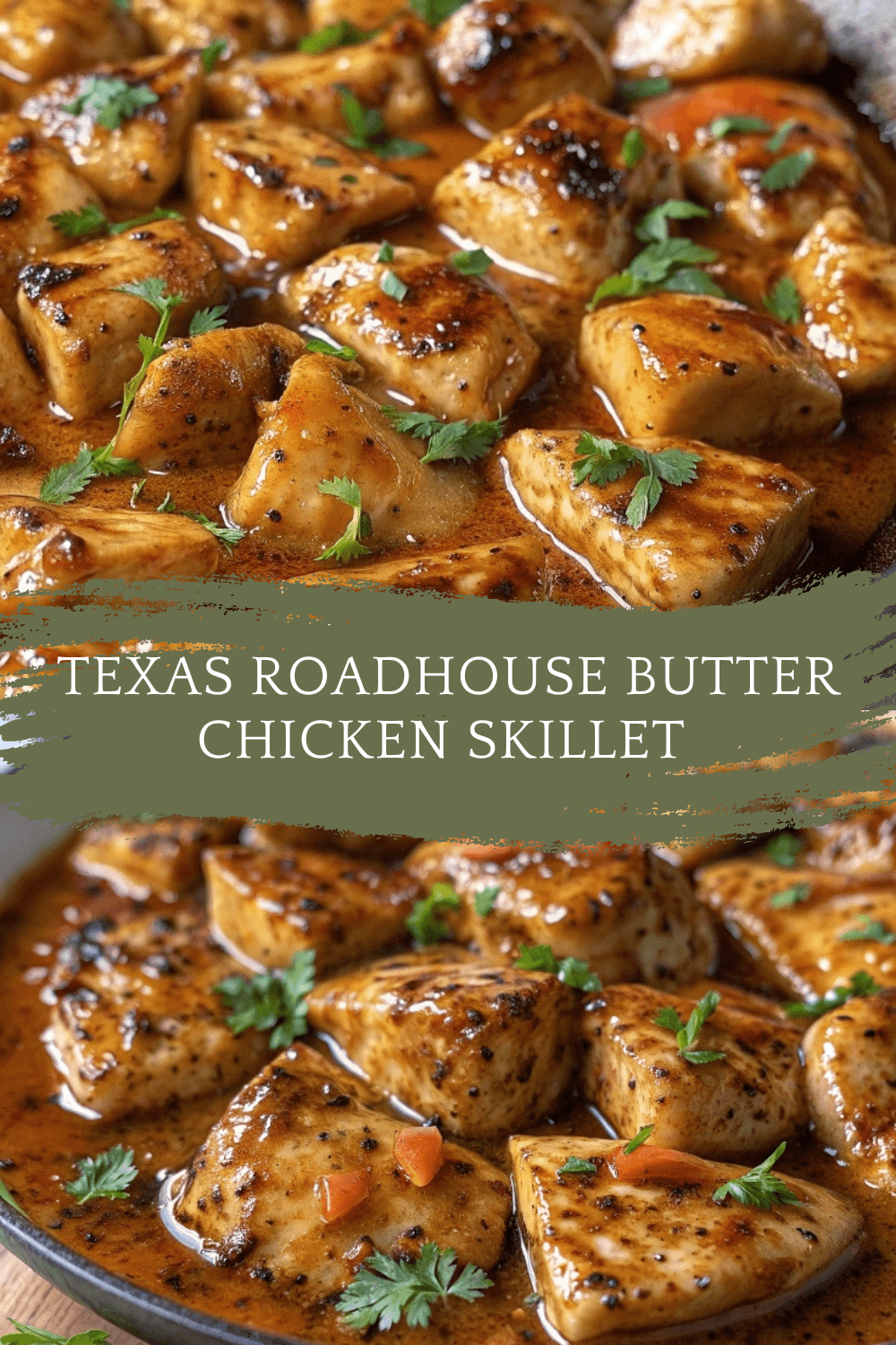 Texas Roadhouse Butter Chicken Skillet – Sizzling, Savory, and Made in Minutes!