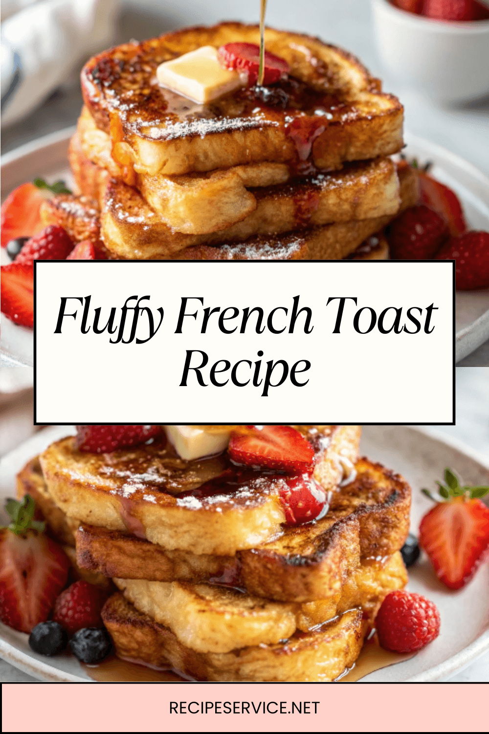 Fluffy French Toast Recipe – The Best Breakfast to Start Your Day!