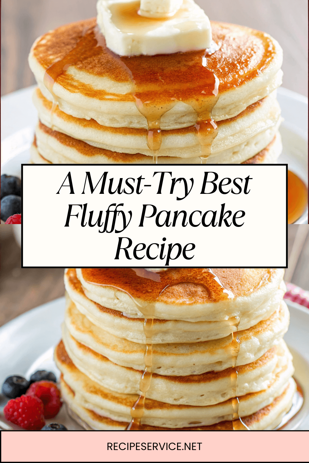 A Must-Try Best Fluffy Pancake Recipe: Enjoy Homemade Pancakes Fluffy Like Never Before!
