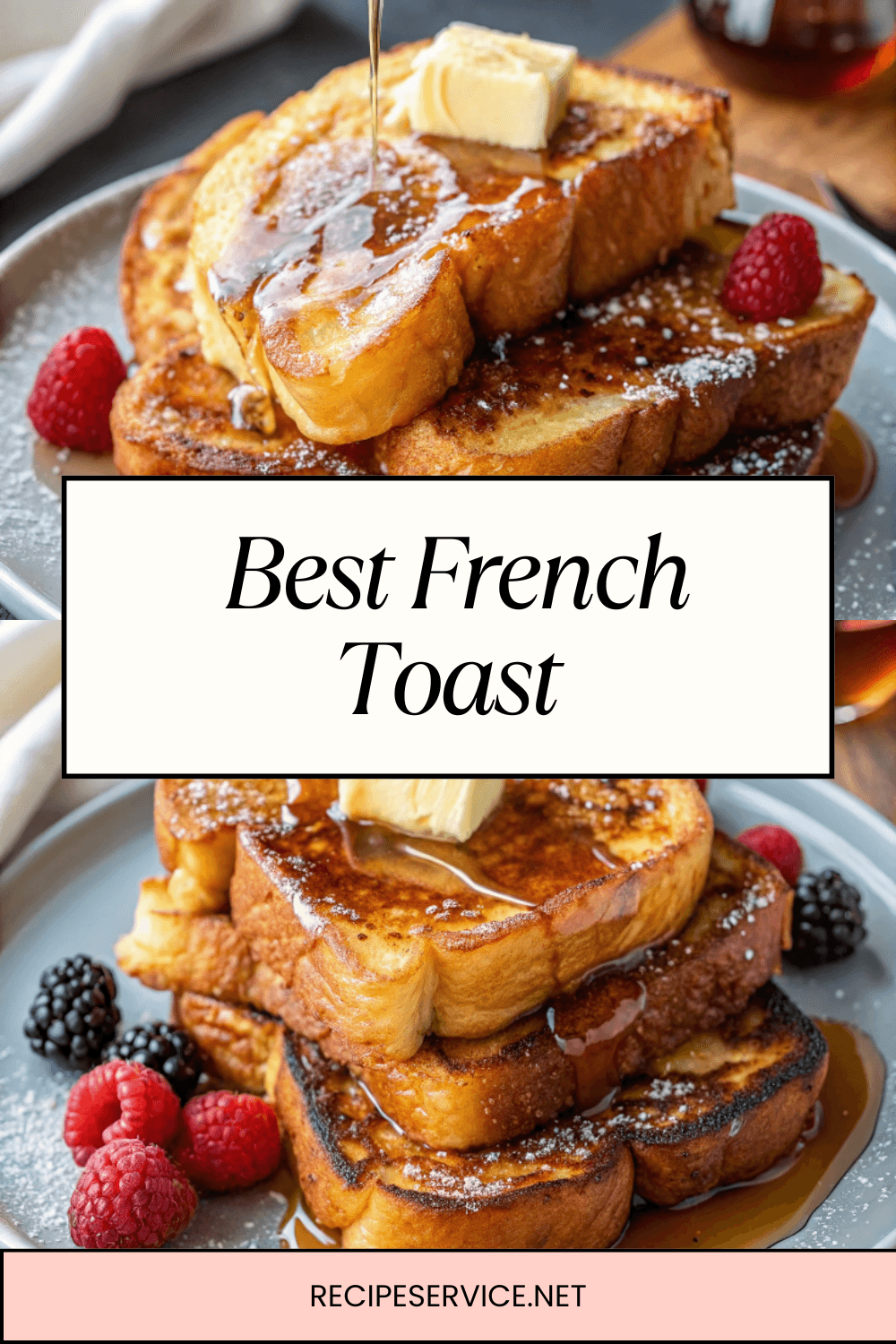 Best French Toast – Rich, Fluffy & Golden Perfect Every Time!
