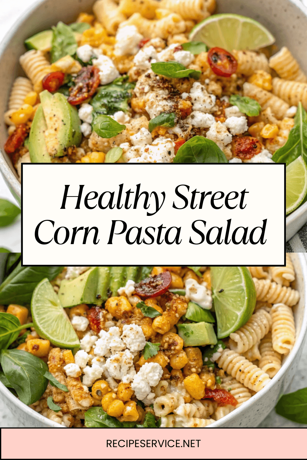 Healthy Street Corn Pasta Salad – Creamy, Tangy & Fresh Summer Vibes