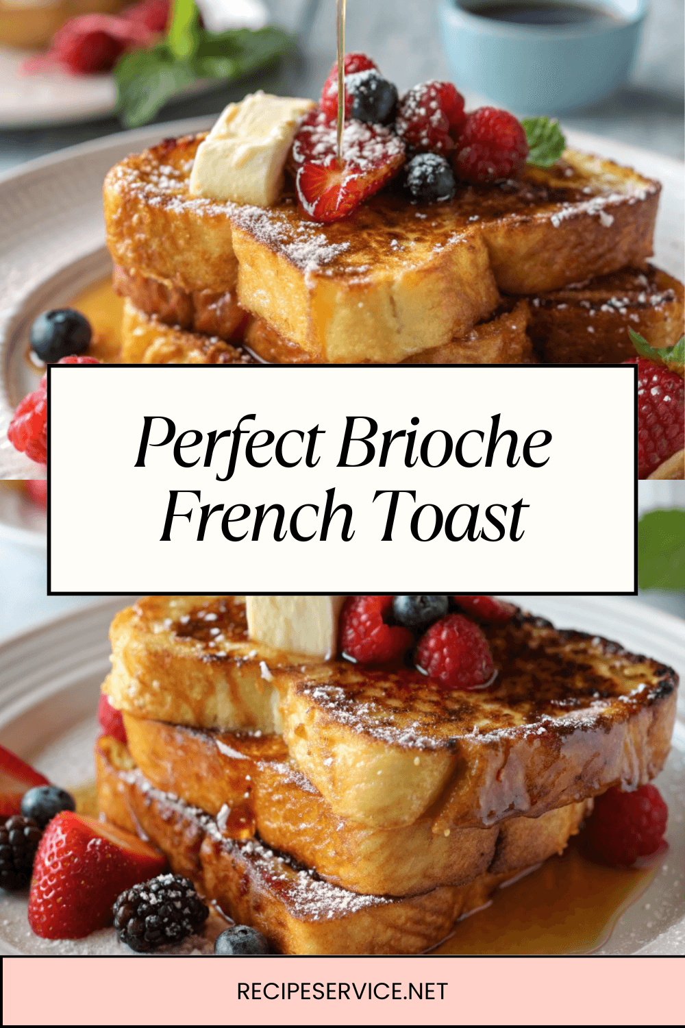 How to Make the Perfect Brioche French Toast – Soft, Buttery & Restaurant-Quality at Home!