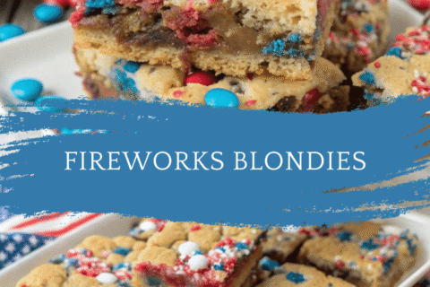 Fireworks Blondies – Festive, Chewy Bars Loaded with Red, White & Blue Fun