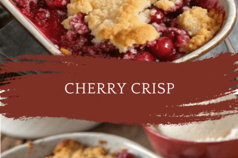 Easy Cherry Crisp Recipe Using Simple Everyday Ingredients