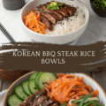 Korean BBQ Steak Rice Bowls – Flavor-Packed and Easy to Build