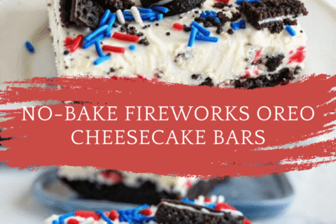 No-Bake Fireworks Oreo Cheesecake Bars – A Patriotic Dessert Treat!