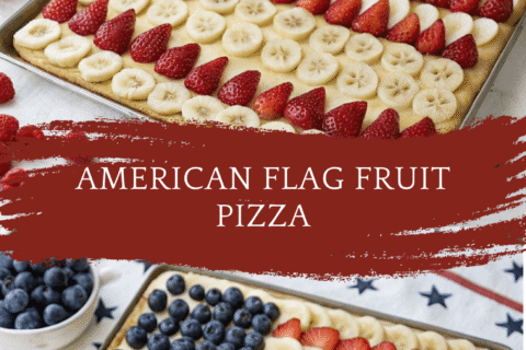 American Flag Fruit Pizza – A Red, White & Blue Showstopper