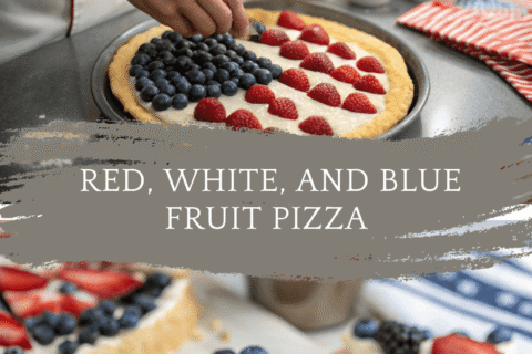 Red, White, and Blue Fruit Pizza – A Festive Patriotic Dessert!