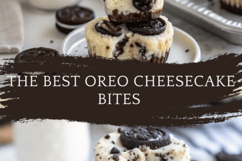The Best Oreo Cheesecake Bites (30-Minute Recipe) – Creamy, Crunchy, and Irresistible!