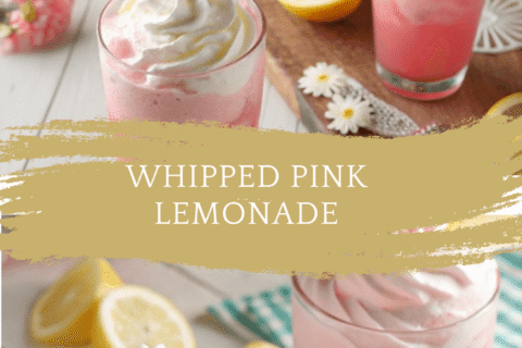 Whipped Pink Lemonade – A Sweet, Creamy Summer Drink