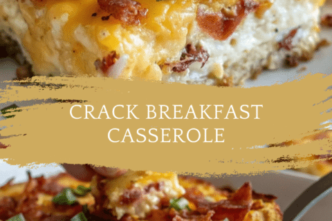 Crack Breakfast Casserole – Cheesy, Creamy, and Totally Addictive