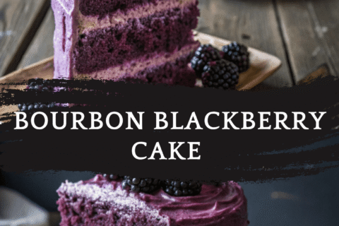 Bourbon Blackberry Cake – A Decadent, Boozy Layer Cake Bursting with Fresh Summer Flavor
