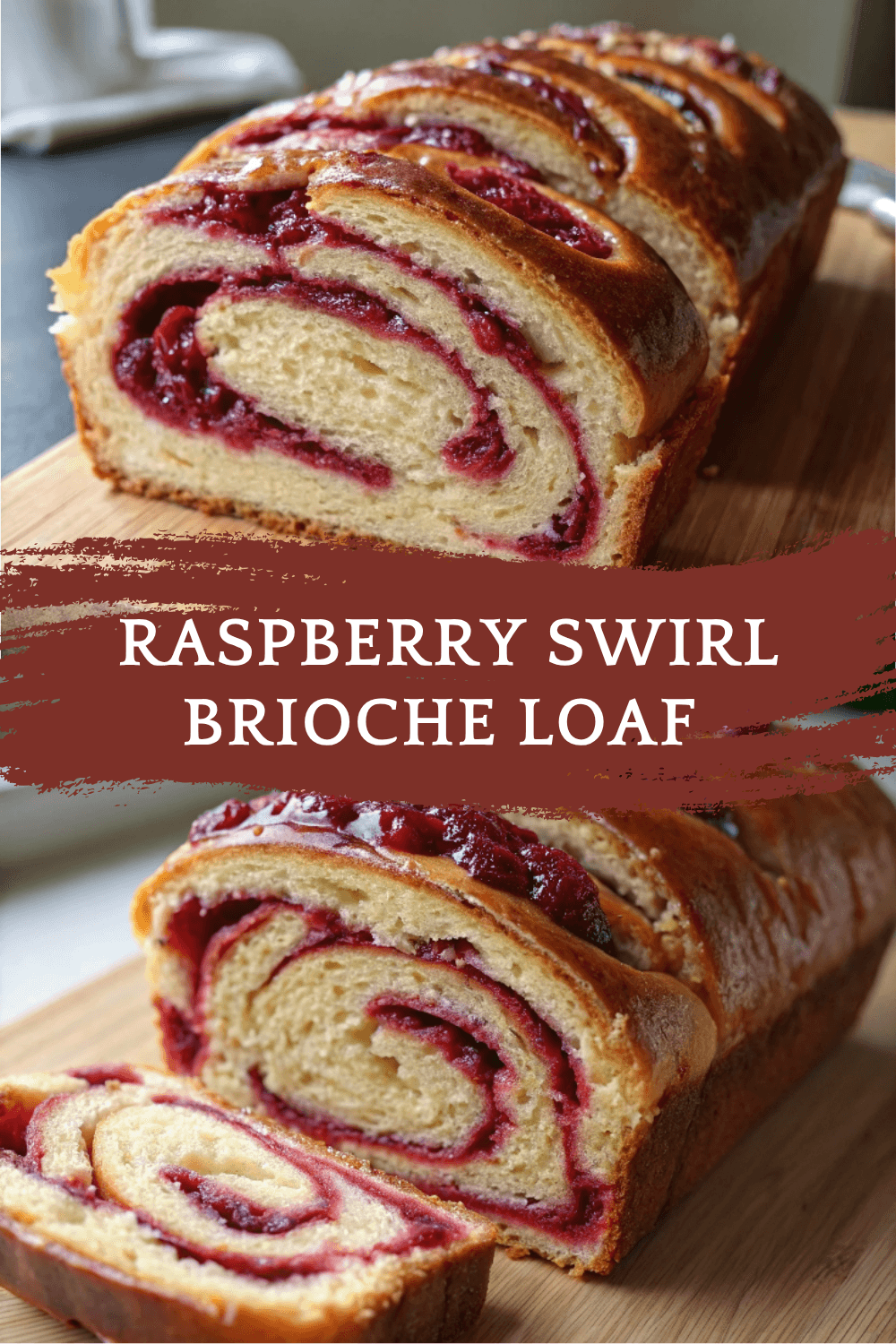 Raspberry Swirl Brioche Loaf Recipe – Buttery, Fluffy, & Swirled with Sweet Raspberry for Breakfast or Dessert