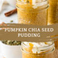 Pumpkin Chia Seed Pudding – Creamy, Cozy, and Packed with Fall Flavor