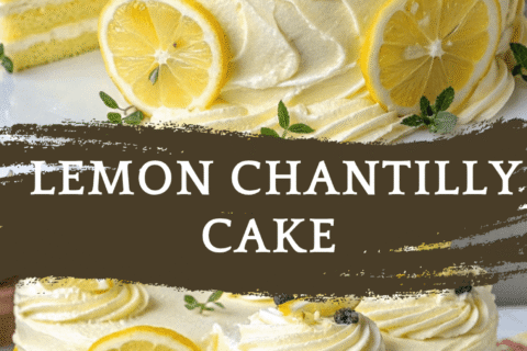 Lemon Chantilly Cake – Light, Elegant & Bursting with Citrus Bliss