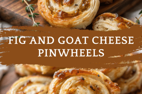 Fig and Goat Cheese Pinwheels – Sweet, Savory & Irresistibly Flaky Party Appetizers