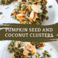 Pumpkin Seed and Coconut Clusters – Vegan, Gluten-Free & Low-Histamine Snack or Sweet Treat