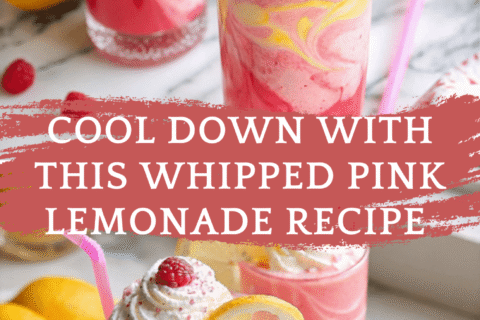Cool Down with This Whipped Pink Lemonade Recipe – Creamy, Tangy & Totally Refreshing!