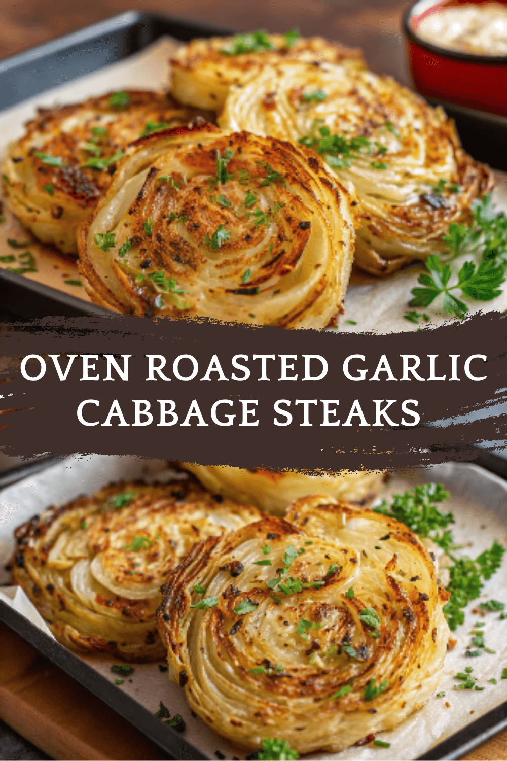 Oven Roasted Garlic Cabbage Steaks – Crispy-Edged, Smoky & Perfectly Tender