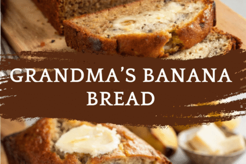 Grandma’s Banana Bread – Quick & Delicious