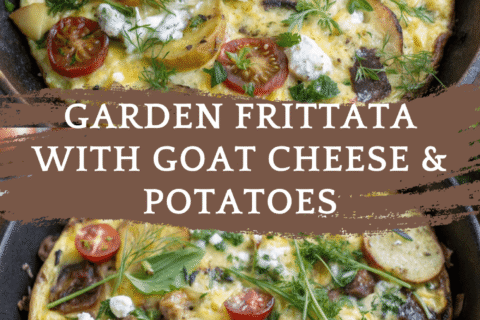 Garden Frittata with Goat Cheese & Potatoes – Fresh, Creamy & Perfect for Any Meal