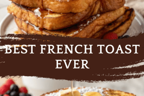 Best French Toast Ever – Golden, Custardy, and Weekend-Worthy!