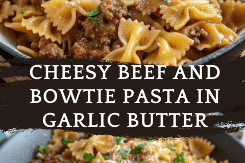 Cheesy Beef and Bowtie Pasta in Garlic Butter – Comfort Food at Its Best!