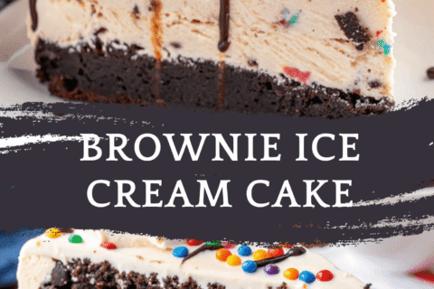 Brownie Ice Cream Cake – The Ultimate Frozen Dessert Mashup