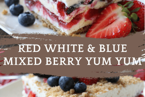 Red White & Blue Mixed Berry Yum Yum – Easy No-Bake 4th of July Dessert