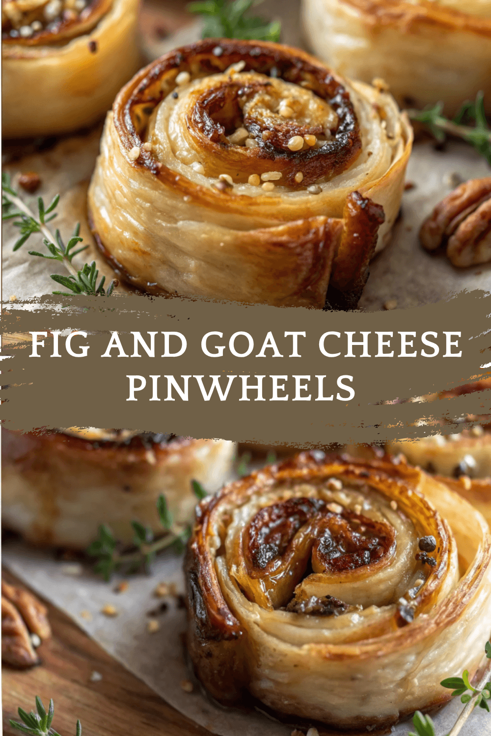 Fig and Goat Cheese Pinwheels – Buttery, Sweet & Savory Appetizers Ready in Minutes