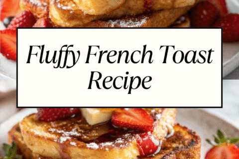 Fluffy French Toast Recipe – The Best Breakfast to Start Your Day!