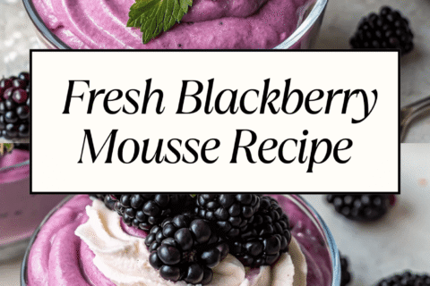 Fresh Blackberry Mousse Recipe – Light, Creamy & Bursting with Summer Berries