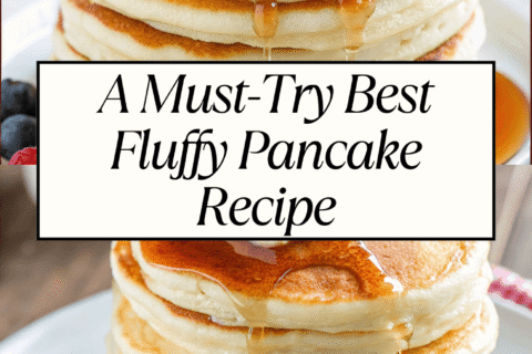 A Must-Try Best Fluffy Pancake Recipe: Enjoy Homemade Pancakes Fluffy Like Never Before!