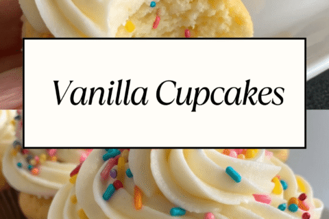 Vanilla Cupcakes | Soft, Fluffy & Perfectly Sweet