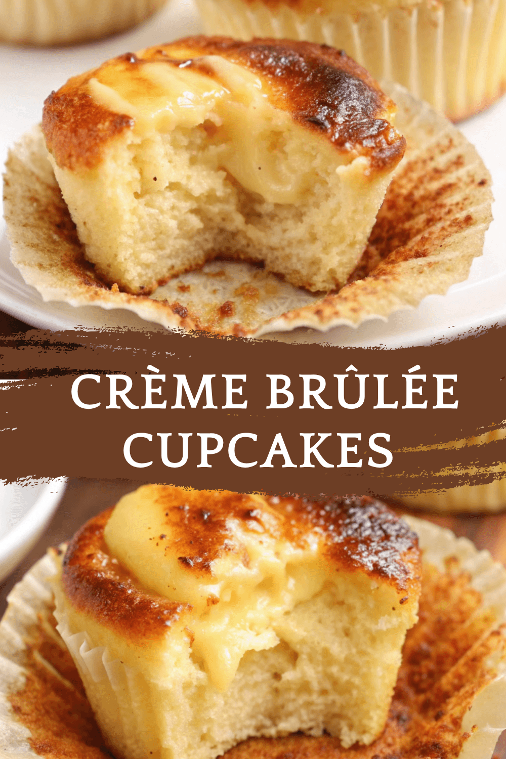 Crème Brûlée Cupcakes – A Buttery Cupcake with a Crackly Caramelized Sugar Top