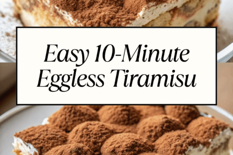 Easy 10-Minute Eggless Tiramisu – Creamy, Quick & No-Bake
